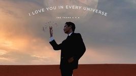 I LOVE YOU IN EVERY UNIVERSE (Lyric Video) - Thế Thanh G.O.N