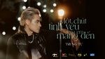 MV Một Chút Tình Yêu Của Em Mang Đến (Official Live Performance - Album 23) - Trung Tự