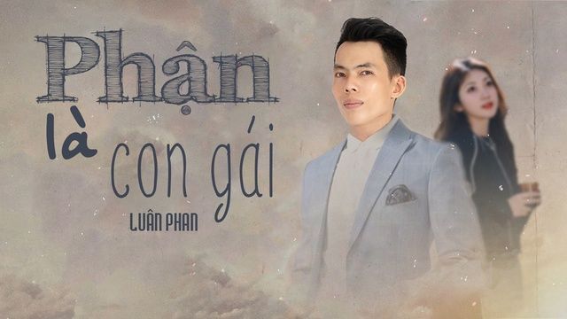 Phận Là Còn Gái (Lyric Video)  -  Luân Phan