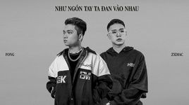 Xem MV Như Ngón Tay Ta Đan Vào Nhau (Lyric Video) - Fong, Zxdiac