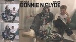 Bonnie N Clyde - TBC ALICE, XOCEAN