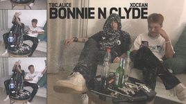 Bonnie N Clyde - TBC ALICE, XOCEAN