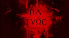 Xem MV Bá Tước (Lyric Video) - BadBz