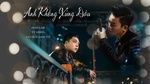 Ca nhạc Anh Không Xứng Đâu (Lyric Video) - Hoài Lâm, Ty Hero, Vương Anh Tú