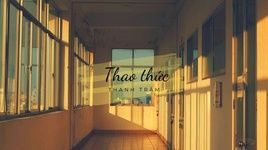 thao thuc (lyric video) - thanh tram (tre)