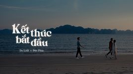 ket thuc bat dau - da lab, duc phuc