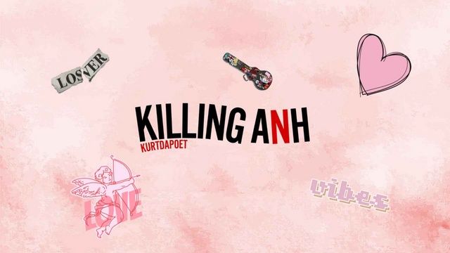Killing Anh (Lyrric Video)  -  Kurtdapoet