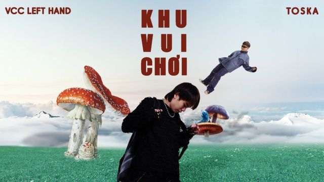 KHU VUI CHƠI (Lyric Video)  -  VCC Left Hand, TOSKA