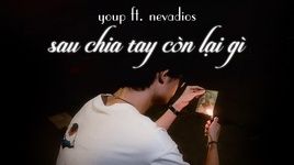 sau chia tay con lai gi - youp, nevadios