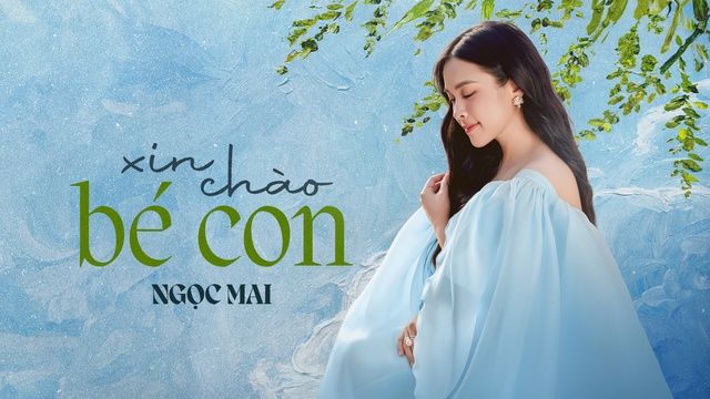 xin chao be con (lyric video) - ngoc mai