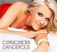 Tải nhạc Dangerous (Single Remixes) - Cascada