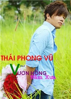 Vườn Hồng Năm Xưa (Vol 3) - Thái Phong Vũ