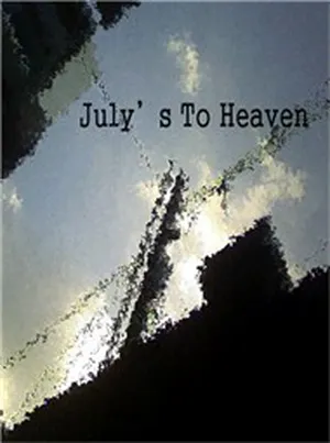 To Heaven - July