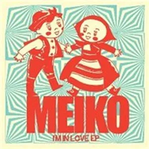 I'm In Love EP - Meiko