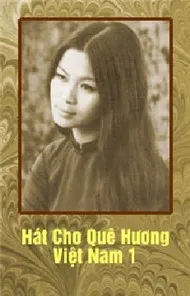 Khánh Ly - Hát Cho Quê Hương Việt Nam 1