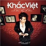 Khắc Việt - Mất Cảm Giác Yêu (Vol 2)