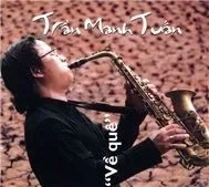 Trần Mạnh Tuấn - Về Quê (Saxophone)