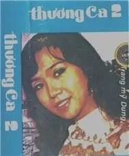 VA - Băng Nhạc Thương Ca 2 (Trước 1975)