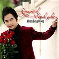 Ngày Mình Hạnh Phúc - Bằng Cường