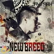 New Breed Part 1 - Jay Park