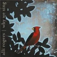 Alli Rogers - Why We Sing (EP 2011)