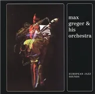 Ca nhạc European Jazz Sounds - Max Greger