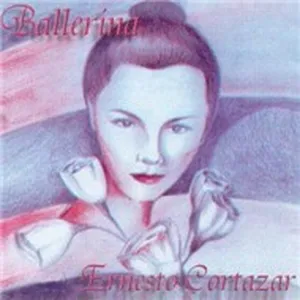 Ballerina - Ernesto Cortazar