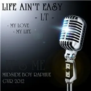 Life Ain't Easy (Mixtape 2012) - LT
