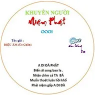 Khuyên Người Niệm Phật - Tập 4 ( Truyện Phật Giáo )