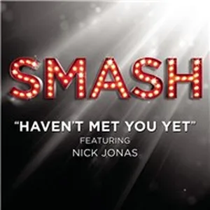 Haven't Met You Yet (SMASH Cast Version) (Single) - SMASH Cast