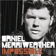 Impossible (Maxi Single) - Daniel Merriweather