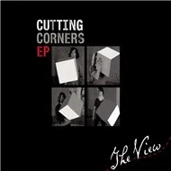 Cutting Corners (EP) - The View