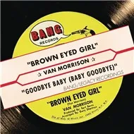 Nghe ca nhạc Brown Eyed Girl (Digital 45) - Van Morrison