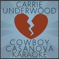 Cowboy Casanova (Karaoke) - Carrie Underwood