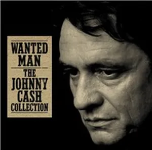 Wanted Man: The Johnny Cash Collection - Johnny Cash