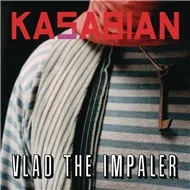 Ca nhạc Vlad The Impaler - Kasabian