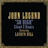 Ca nhạc So High (Cloud 9 Remix) - John Legend