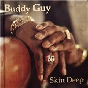 Skin Deep (Single) - Buddy Guy, Derek Trucks