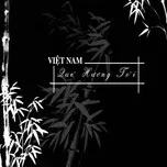Nghe nhạc Mp3 Việt Nam Quê Hương Tôi online