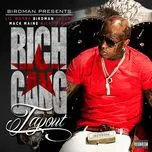Nghe nhạc Birdman Presents - Tapout - Rich Gang
