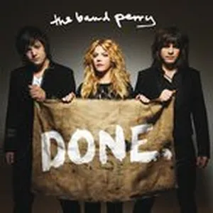Done (Single) - The Band Perry