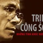 Giọng hát TRỊNH CÔNG SƠN bất hữu