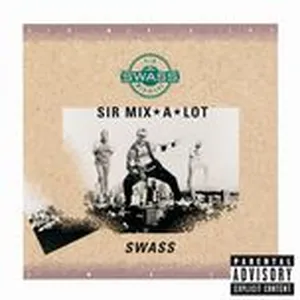 Swass (iTunes Edition) - Sir Mix-A-Lot