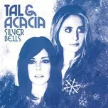 Silver Bells (Dance Of The Sugar Plum Fairy) (Single) - TAL, Acacia