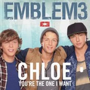 Chloe (You'Re The One I Want) (Single) - Emblem3