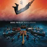 Ca nhạc Wheelhouse - Brad Paisley