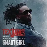 Nghe nhạc Smart Girl (Clean Version) - B.o.B, Tex James, Stuey Rock