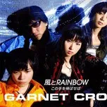 Nghe nhạc Kaze to Rainbow / Kono Te wo Nobaseba (Single) trực tuyến miễn phí