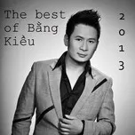 Những b&agrave;i h&aacute;t hay nhất của Bằng Kiều