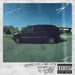 Nghe ca nhạc Good Kid, M.A.A.D City (Deluxe Version) - Kendrick Lamar